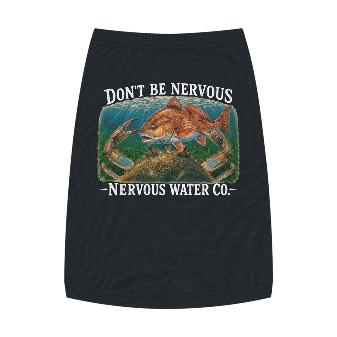 Don’t Be Nervous Pet Tank Top
