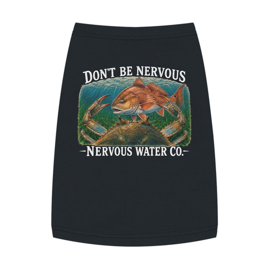 Don’t Be Nervous Pet Tank Top